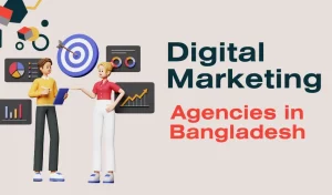 digital marketing agencies in Bangladesh